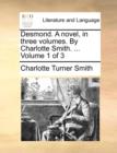Image for Desmond. a Novel, in Three Volumes. by Charlotte Smith. ... Volume 1 of 3
