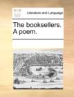 Image for The Booksellers. a Poem.