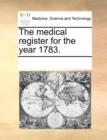 Image for The Medical Register for the Year 1783.