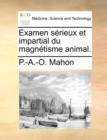 Image for Examen sï¿½rieux et impartial du magnï¿½tisme animal.