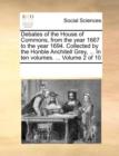 Image for Debates of the House of Commons, from the Year 1667 to the Year 1694. Collected by the Honble Anchitell Grey, ... in Ten Volumes. ... Volume 2 of 10