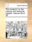 Image for The museum: or, the Literary and historical register.  Volume 28 of 39