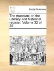 Image for The museum: or, the Literary and historical register.  Volume 32 of 39