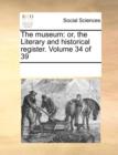 Image for The museum: or, the Literary and historical register.  Volume 34 of 39