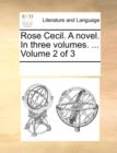 Image for Rose Cecil. a Novel. in Three Volumes. ... Volume 2 of 3