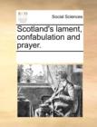 Image for Scotland&#39;s Lament, Confabulation and Prayer.