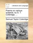 Image for Poems on Various Subjects, by S. T. Coleridge, ...