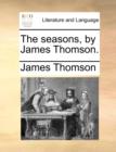 Image for The Seasons, by James Thomson.
