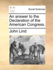 Image for An Answer to the Declaration of the American Congress.