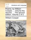 Image for Poems, by William Cowper, ... Volume the second. ... The second edition. Volume 2 of 2