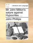 Image for MR John Milton&#39;s Satyre Against Hypocrites. ...