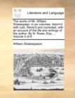 Image for The Works of Mr. William Shakespear; In Six Volumes. Adorn&#39;d with Cuts. Revis&#39;d and Corrected, with an Account of the Life and Writings of the Author. by N. Rowe, Esq. ... Volume 4 of 6