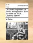 Image for L&#39;Examen Important de Milord Bolingbroke. Ecrit Sur La Fin de 1736. ... Dixieme Edition.