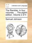 Image for The Rambler. in Four Volumes. ... the Eighth Edition. Volume 2 of 4