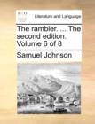 Image for The Rambler. ... the Second Edition. Volume 6 of 8