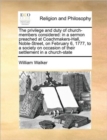 Image for The Privilege and Duty of Church-Members Considered