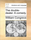 Image for The Double-Dealer. a Comedy.
