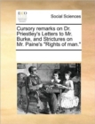 Image for Cursory Remarks on Dr. Priestley&#39;s Letters to Mr. Burke, and Strictures on Mr. Paine&#39;s Rights of Man.