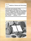 Image for Accounts and Extracts of the Manuscripts in the Library of the King of France. Published Under the Inspection of a Committee of the Royal Academy of Sciences at Paris. Translated from the French. ... 