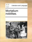 Image for Mortalium Nobilitas.