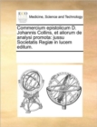Image for Commercium Epistolicum D. Johannis Collins, Et Aliorum de Analysi Promota : Jussu Societatis Regi in Lucem Editum.