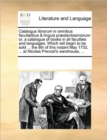 Image for Catalogus librorum in omnibus facultatibus &amp; linguis praestantissimorum