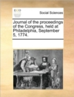 Image for Journal of the Proceedings of the Congress, Held at Philadelphia, September 5, 1774.