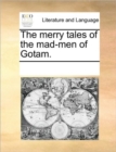 Image for The Merry Tales of the Mad-Men of Gotam.