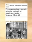 Image for Commentarii de rebus in scientia naturali et medicina gestis. ... Volume 21 of 45