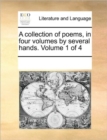 Image for A collection of poems, in four volumes by several hands. Volume 1 of 4