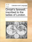 Image for Omiah&#39;s Farewell; Inscribed to the Ladies of London.