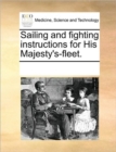 Image for Sailing and Fighting Instructions for His Majesty&#39;s-Fleet.