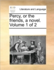 Image for Percy, or the friends, a novel. Volume 1 of 2
