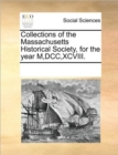 Image for Collections of the Massachusetts Historical Society, for the year M, DCC, XCVIII.