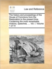 Image for The history and proceedings of the House of Commons from the Restoration to the present time. Containing the most remarkable motions, speeches, ... Vol. I. Volume 1 of 14