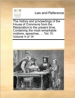 Image for The History and Proceedings of the House of Commons from the Restoration to the Present Time. Containing the Most Remarkable Motions, Speeches, ... Vol. IV. Volume 4 of 14
