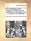 Image for The Constitutions of the Company of Watermen and Lightermen as Amended by the ... Lord Mayor and Aldermen