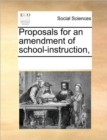 Image for Proposals for an amendment of school-instruction,