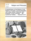 Image for A Paraphrase on the Books of Job, Psalms, Proverbs, and Ecclesiastes, with Notes Critical, Historical, and Practical, in Four Volumes. ... by Lawrence Holden, ... Volume 4 of 4