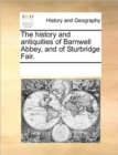 Image for The History and Antiquities of Barnwell Abbey, and of Sturbridge Fair.