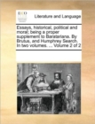 Image for Essays, Historical, Political and Moral; Being a Proper Supplement to Baratariana. by Brutus, and Humphrey Search. in Two Volumes. ... Volume 2 of 2
