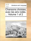 Image for Chansons choisies, avec les airs notes. ... Volume 1 of 2