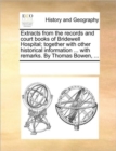 Image for Extracts from the Records and Court Books of Bridewell Hospital; Together with Other Historical Information ... with Remarks. by Thomas Bowen, ...