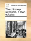 Image for The Chimney-Sweepers, a Town Eclogue.