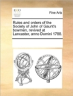 Image for Rules and Orders of the Society of John of Gaunt&#39;s Bowmen, Revived at Lancaster, Anno Domini 1788.