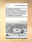 Image for A Narrative of the Late Disturbances in the Marshalsea-Prison; In Which the Conduct of the Several Parties Concerned, Is Impartially Considered; ...