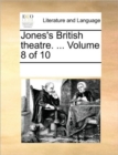 Image for Jones&#39;s British Theatre. ... Volume 8 of 10