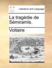 Image for La Tragedie de Semiramis.