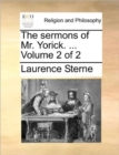 Image for The sermons of Mr. Yorick. ... Volume 2 of 2