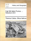 Image for Caji Silii Italici Punica. ... Volume 2 of 2
